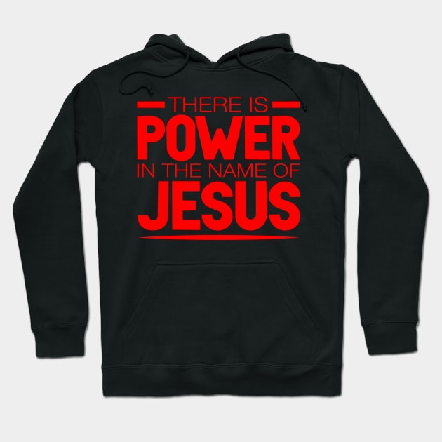 There Is Power In The Name Of Jesus Hoodie by Plushism